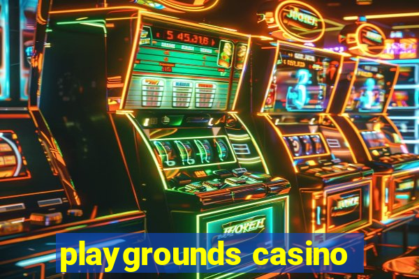 playgrounds casino