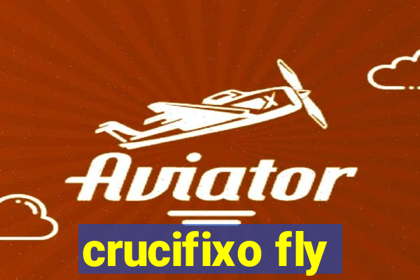 crucifixo fly