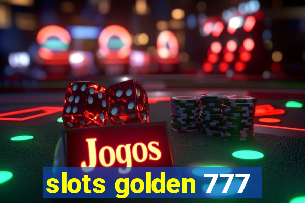 slots golden 777