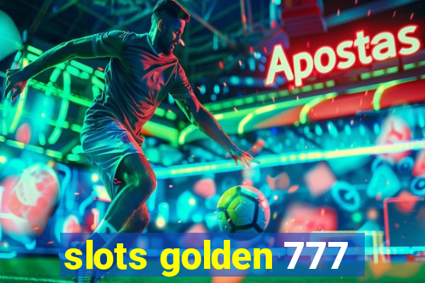 slots golden 777