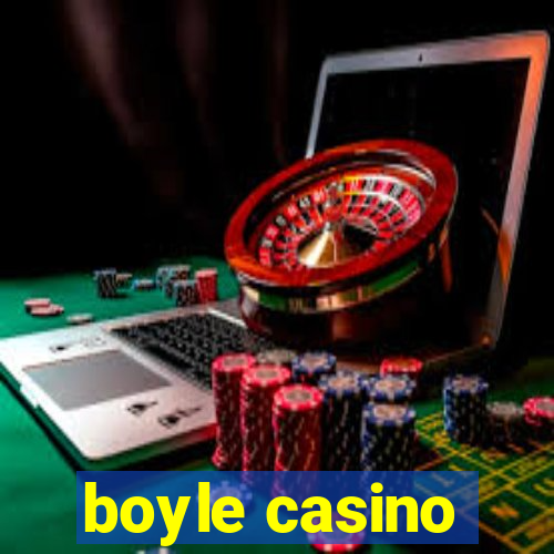 boyle casino