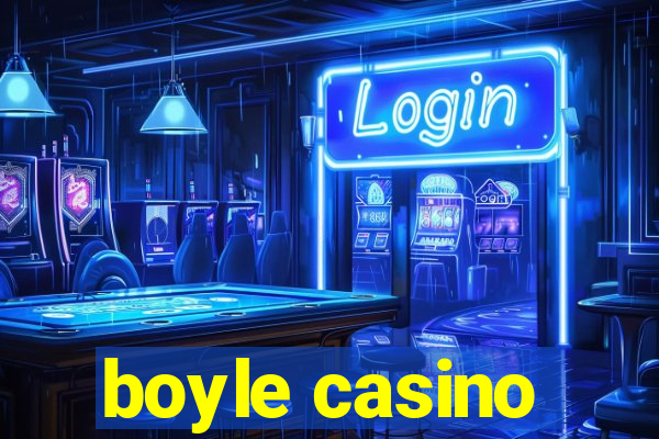 boyle casino