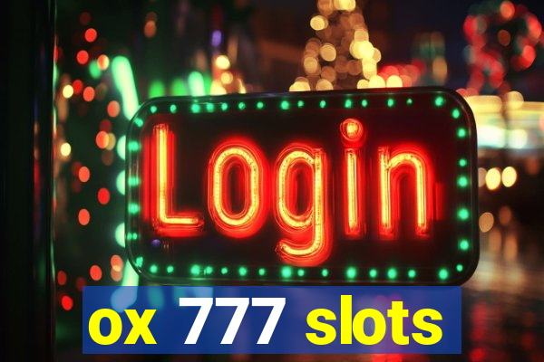 ox 777 slots