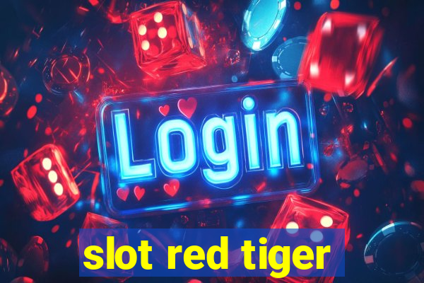 slot red tiger