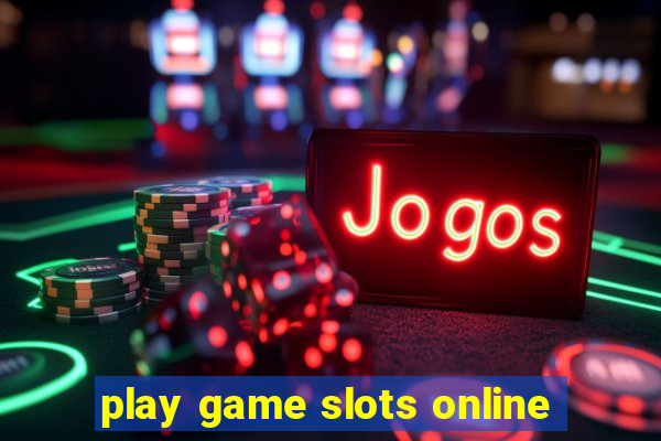 play game slots online