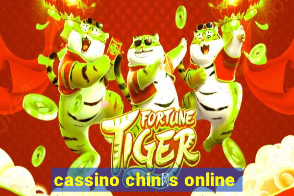 cassino chin锚s online