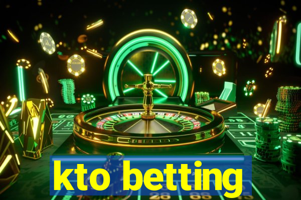 kto betting