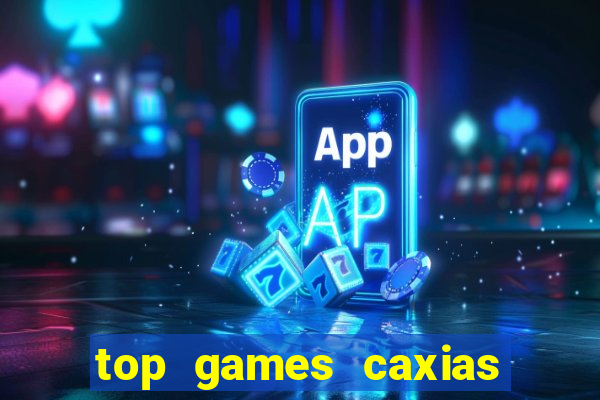 top games caxias do sul