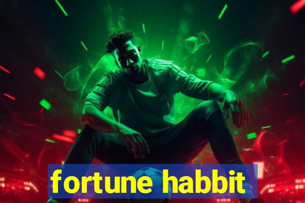 fortune habbit