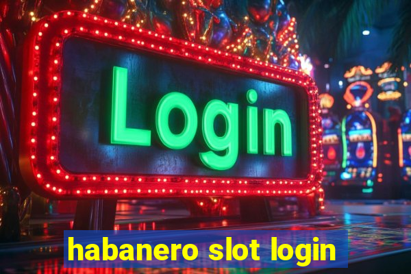 habanero slot login