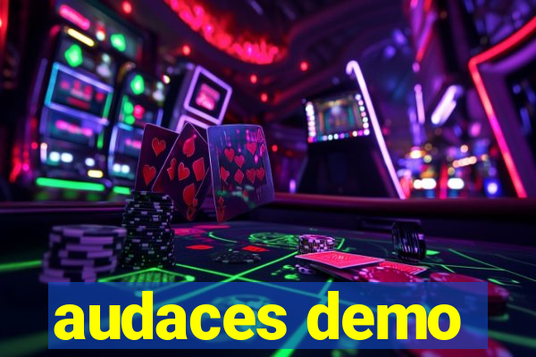 audaces demo