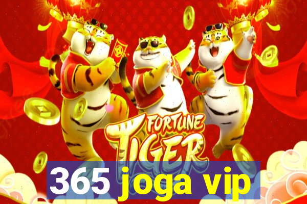 365 joga vip