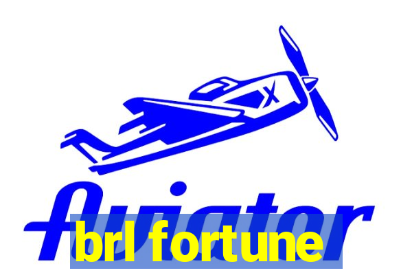 brl fortune