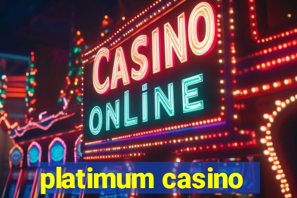 platimum casino