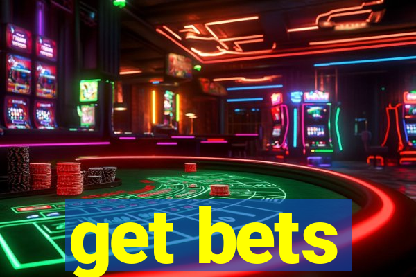 get bets