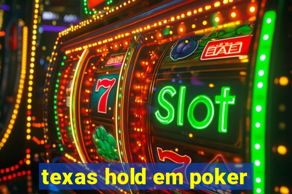 texas hold em poker