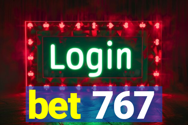 bet 767