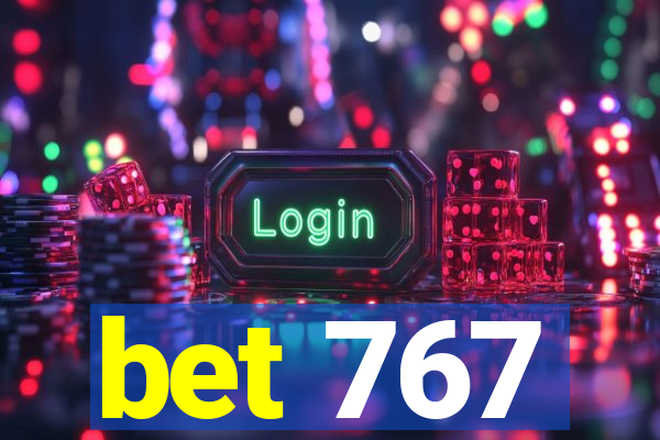 bet 767