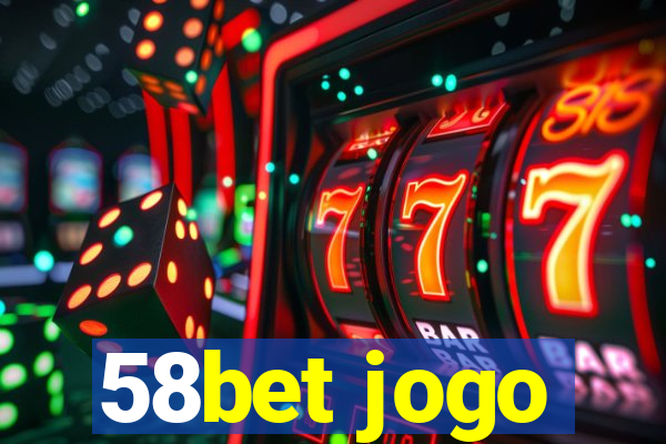 58bet jogo