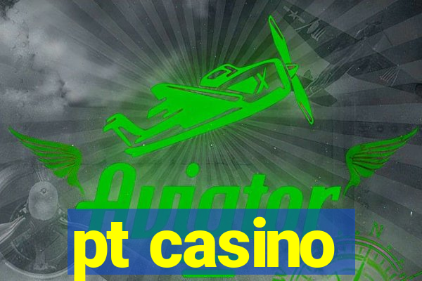 pt casino