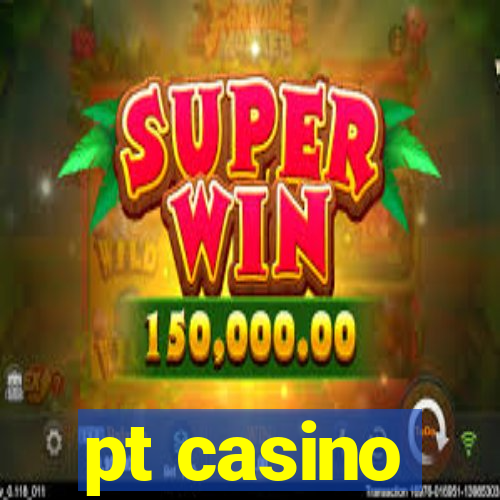 pt casino