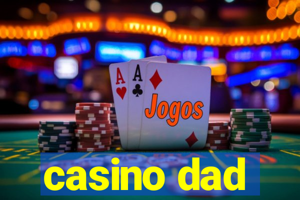 casino dad