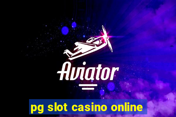 pg slot casino online