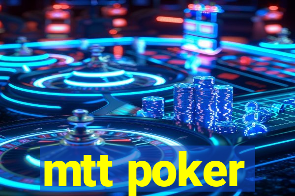 mtt poker