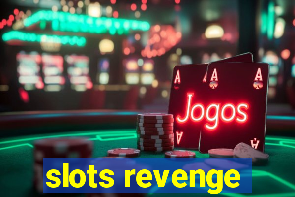 slots revenge