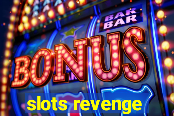 slots revenge