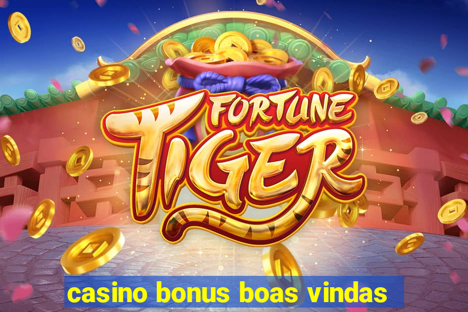 casino bonus boas vindas