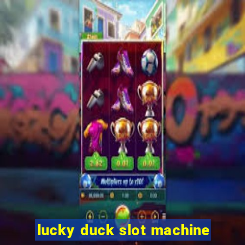 lucky duck slot machine