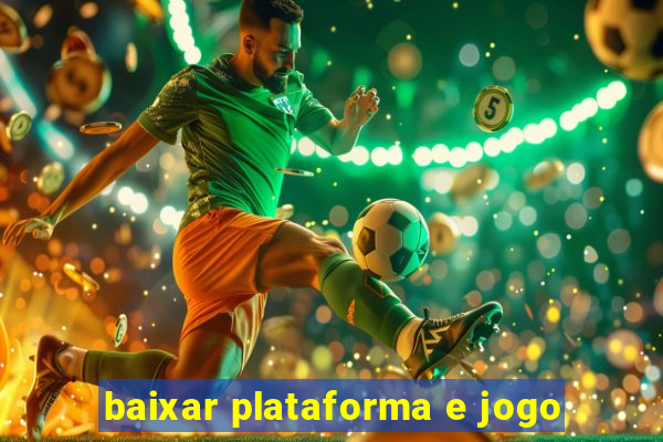 baixar plataforma e jogo