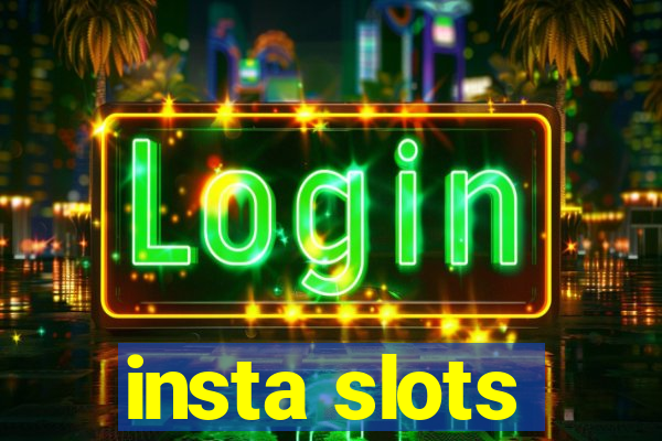 insta slots