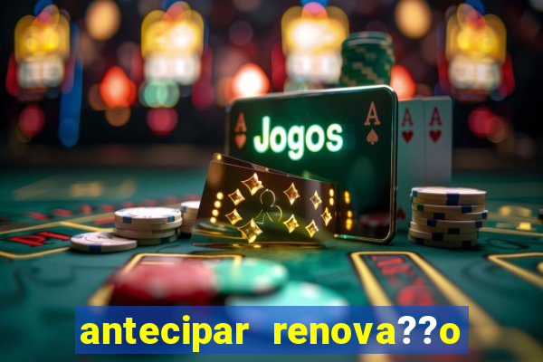 antecipar renova??o tim beta