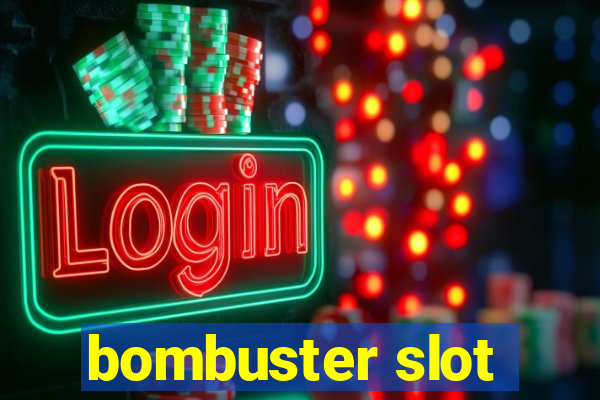 bombuster slot