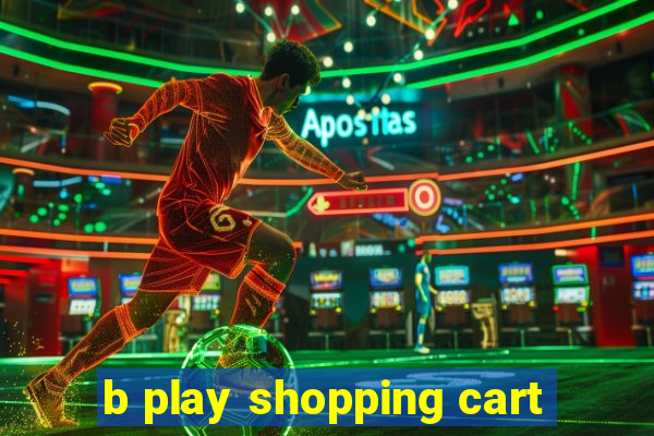 b play shopping cart