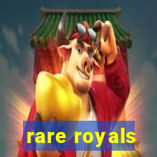 rare royals