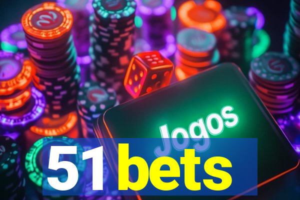 51 bets