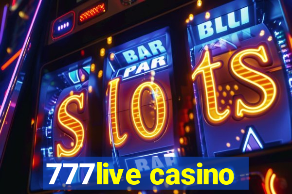 777live casino