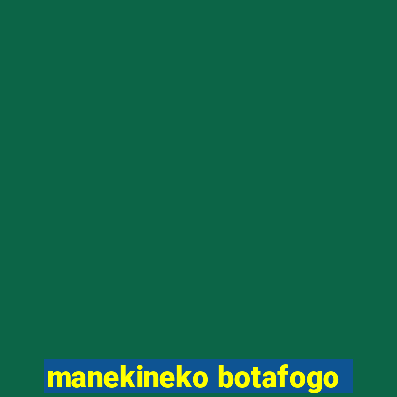 manekineko botafogo