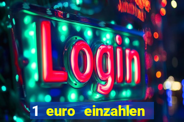 1 euro einzahlen casino 2023