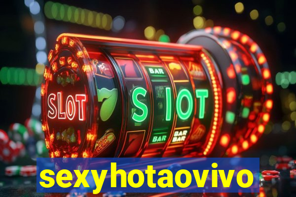 sexyhotaovivo