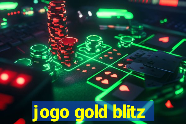 jogo gold blitz