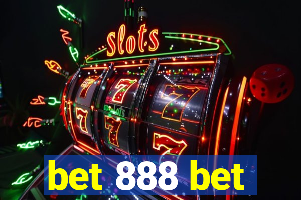 bet 888 bet