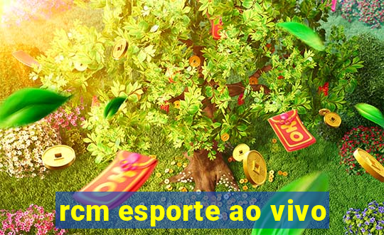 rcm esporte ao vivo