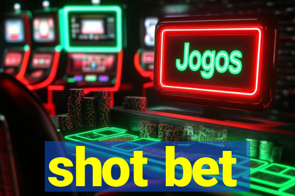 shot bet