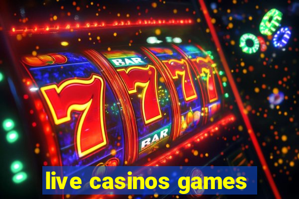 live casinos games