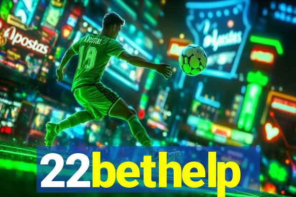 22bethelp