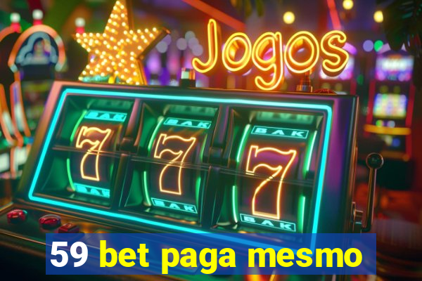 59 bet paga mesmo